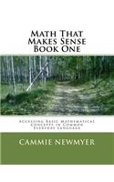 Math That Makes Sense Book One