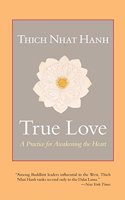 True Love : A Practice For Awakening The Heart