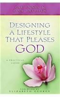 Designing a Lifestyle That Pleases God