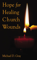 Hope for Healing Church Wounds