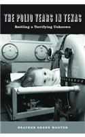 The Polio Years in Texas