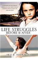 Life Struggles Before And After