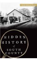 Hidden History of South County: (Hidden History)