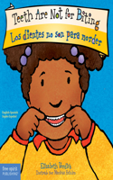 Teeth Are Not for Biting / Los dientes no son para morder Board Book: (Best Behavior®)