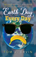 Earth Day, Every Day