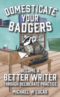 Domesticate Your Badgers