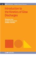 Introduction to the Kinetics of Glow Discharges