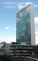 Challenging the Misconceptions of the United Nations