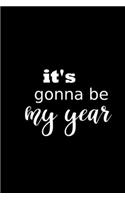 2020 Daily Planner It's Gonna Be My Year Plans 388 Pages: 2020 Planners Calendars Organizers Datebooks Appointment Books Agendas