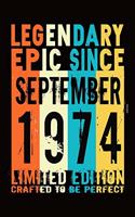 Epic since September 1974: Birthday gift Notebook: Great Gift Journal for Family /Women/Men/Boss/Coworkers/Colleagues/Students/Friends.: Lined Notebook / Journal Gift, 110 Pag