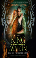 King of Avalon: (2 Rise of the Elder Gods)