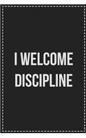 I Welcome Discipline