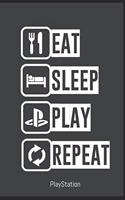 EAT SLEEP PLAY REPEAT Notebook - Play Funny Gift