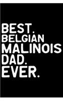 Best Belgian Malinois Dad Ever