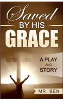 Saved by His Grace