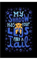 My Shadow Has 4 Legs And A Tail: 120 Pages I 6x9 I Monthly Planner I Funny Cute Dog & Terrier Owner Gifts