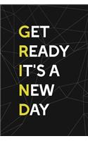 Get Ready It's A New Day: All Purpose 6x9 Blank Lined Notebook Journal Way Better Than A Card Trendy Unique Gift Abstract Black Grind