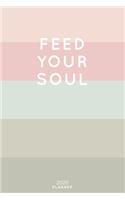 Feed Your Soul: Cute Inspirational Quote Planner 2020 - 6"x9" 100 Pages with Calendar + US and UK Holidays + Monthly and Weekly Organizer + Habit Tracker and Passwo