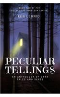 Peculiar Tellings: An Anthology of Dark Tales and Verse