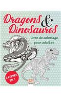 Dragons & Dinosaures - 2 livres en 1: Livre de Coloriage pour Adultes (Mandalas) - Anti-stress - 48 illustrations à colorier