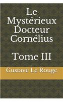 Le Mystérieux Docteur Cornélius Tome III