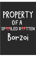 Property Of A Spoiled Rotten Borzoi: Lined Journal, 120 Pages, 6 x 9, Borzoi Dog Gift Idea, Black Matte Finish (Property Of A Spoiled Rotten Borzoi Journal)