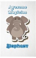 Awesome Magician Elephant A5 Lined Notebook 110 Pages: Funny Blank Journal For Job Career Appreciation Boss Co Worker Wide Animal. Unique Student Teacher Scrapbook/ Composition Great For Home School Writ