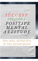 Success Through A Positive Mental Attitude