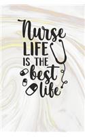 Nurse Life Is The Best Life