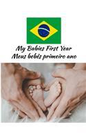 My Babies First Year Meus bebês primeiro ano: Beautiful Color Keepsake Journal For Your Babies First Year Great Gift For Your Brazilian Heritage