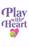 Play with heart