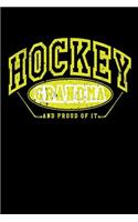 Hockey Grandma And Proud Of It: Lined Hockey Journals & Notebooks V26