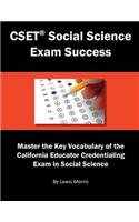 Cset Social Science Exam Success: Master the Key Vocabulary of the California Educator Credentialing Exam in Social Science