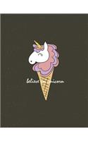 Believe in unicorn: Unicorn on brown cover and Lined pages, Extra large (8.5 x 11) inches, 110 pages, White paper