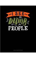 I See Dumb People: Unruled Composition Book(700 Unruled Composition Book)