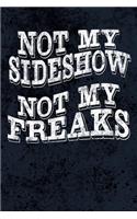 Not My Sideshow - Not My Freaks Journal