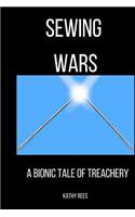 Sewing Wars: A Bionic Tale of Treachery