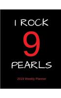 I Rock 9 Pearls 2019 Weekly Planner