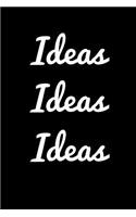 Ideas Ideas Ideas