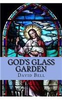 God's Glass Garden