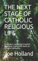 Next Stage of Catholic Religious Life