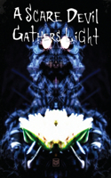 Scare Devil Gathers Light
