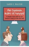 Caveman Rules of Survival, The – 3 simple rules used by our brains to keep us safe and well