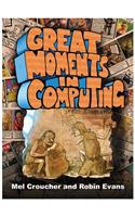 Great Moments in Computing