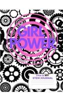 This is MY STEM Journal - Girl Power is STEM Power