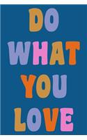 Do What You Love