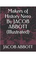 Makers of History Nero by Jacob Abbott (Illustrated)