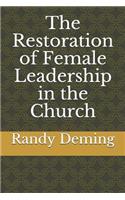 Restoration of Female Leadership in the Church