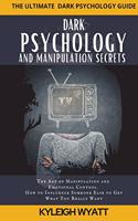 Dark Psychology and Manipulation Secrets