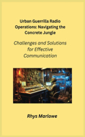 Urban Guerrilla Radio Operations